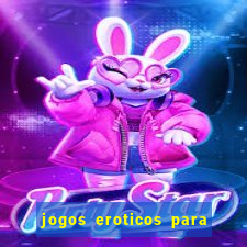 jogos eroticos para maiores de 18 anos